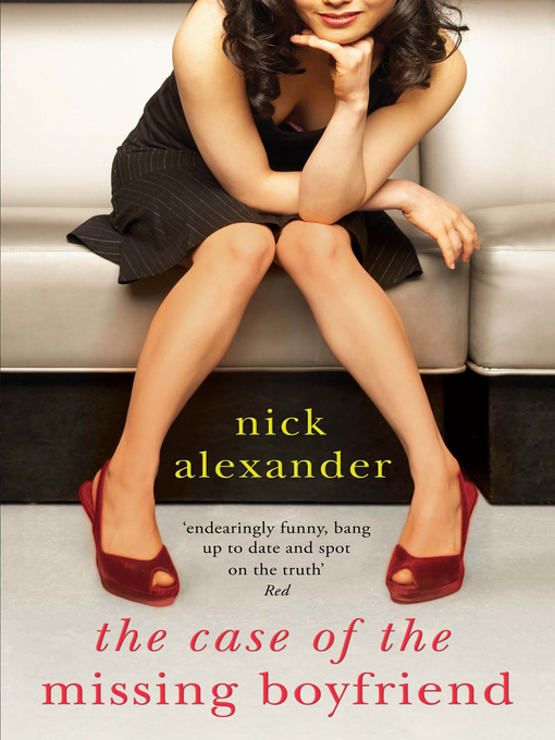 Title details for The Case of the Missing Boyfriend by Nick Alexander - Available